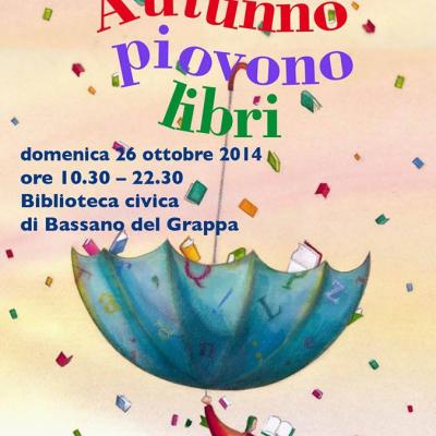 Bassanonet.it In autunno non cadono le foglie, “Piovono Libri”