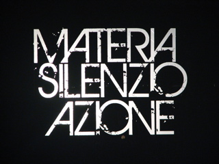 Materia, silenzio, azione: la realtà tutt’intono